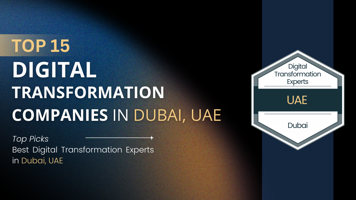 This guide showcases the Top 15 Digital Transformation Companies in ...