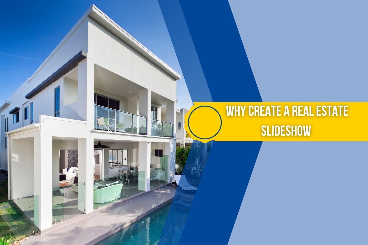 How to Make a Real Estate Slideshow: A Step-by-Step Guide for Stunning ...