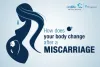 How Does Your Body Change After A Miscarriage?