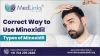 Correct Way to Use Minoxidil | Types of Minoxidil | Medlinks