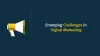 Overcoming Emerging Challenges in Digital Marketing - Truegossiper