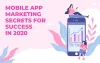 Mobile App Marketing Success Secrets for 2020 - App My Site