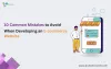 Avoid These 10 Common E-commerce Website Development Mistakes