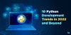 10 Python Development Trends in 2022 - Binary Informatics