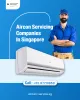 10 Aircon Servicing Companies You Can Trust in Singapore