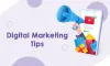 10 Digital Marketing Tips