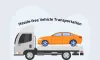 11 Amazing Tips for a Hassle-free Vehicle Transportation