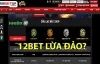Làm rõ tin đồn 12BET lừa đảo đang rộ lên