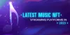 Latest Music NFT Streaming Platforms in 2023 - TechVitz