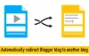  How to Automatically redirect Blogger blog to another blog with Pictures 