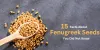 15 Facts About Fenugreek Seeds You Did Not Know