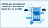 Mobile App Development Trends in 2021 that You Need Know