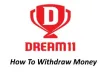 How To Withdraw Money From Dream11