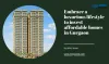 Affordable Homes in Gurgaon - Embrace Luxurious Lifestyle