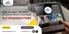                              How to Make the Right Decision When Choosing Tile Contractors            
