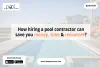 How Hiring A Pool Contractor Can Save You Money, Time and Resources?