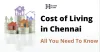  Cost Of Living In Chennai- All You Need To Know