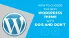 How To Choose The Best WordPress Theme With Do's And Don't