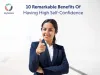 10 benefits of self-confidence that make it great