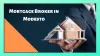 You should Know the Details about the Functions of a Mortgage Broker in Modesto: mortgage107
