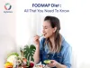 FODMAP Diet- All That You Need To Know - JoyScore