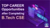   	Top Career Opportunities after Completing B.Tech CSE  