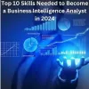 Top 10 Skills Needed to Become a Business Intelligence Analyst in 2024