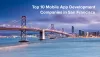 Top Mobile App Development Companies in San Francisco