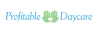                 ProfitableDaycare - Get Free Training to Run a Successful Daycare!            