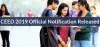 CEED 2019 Official Notification Released- Check the Announced Dates Here