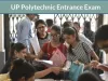 UP Polytechnic Entrance Exam 2019: Online Form, Exam Date, Syllabus