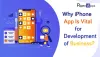 Why iPhone App Is Vital for Development of Business? 