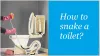 How to snake a toilet?
