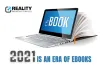 2021 Is an era of eBooks - Reality Premedia Services