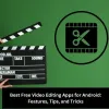 Best Free Video Editing Apps for Android: Features, Tips, and Tricks