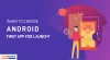 When To Choose Android First App For Launch?