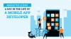 Behind the Scenes: A Day in the Life of a Mobile App Developer