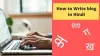 How to Write a Blog in Hindi - Andro Tricks By Shubham