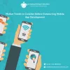 Market Trends to Consider Before Outsourcing Mobile App Development