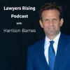 ‎Lawyers Rising Podcast with Harrison Barnes on Apple Podcasts
