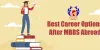 Best Career Options After MBBS Abroad - theeducationabroad