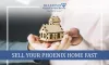 Sell Your Phoenix Home Fast Without a Realtor: Tips and Tricks