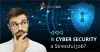 Is Cyber Security a Stressful Job?