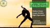 Why is Yoga Good for Body and Health?