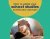 How to Adjust Your School Studies to This New Normal?