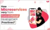Why Microservices Restructure the Creation of a Mobile App -