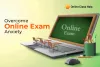 Online Exam Anxiety