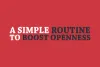 A Quick Exercise to Increase Openness
