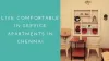 Live Comfortable in Service Apartments in Chennai
