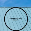Commercial Roof Repair — Professional Commercial Roof Repair Service